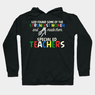 God Found Some Of The Strongest Women And Made Them Autism Moms Hoodie